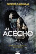 AL ACECHO (XXXI PREMIO DE NOVELA FELIPE TRIGO) de SABUGAL, NOEMI G. 