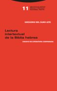 LECTURA INTERTEXTUAL DE LA BIBLIA HEBREA de OLMO LETE, GREGORIO DEL 