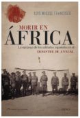 MORIR EN FRICA de FRANCISCO, LUIS MIGUEL 