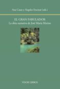 EL GRAN FABULADOR: LA OBRA NARRATIVA DE JOS M MERINO de CASAS, ANA  ENCINAR, ANGELES 
