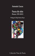 FUERA DE SITIO (POESA, 1995-2105) de LUCAS, ANTONIO 