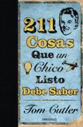 211 COSAS QUE UN CHICO LISTO DEBE SABER de CUTLER, TOM 