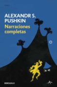 NARRACIONES COMPLETAS de PUSHKIN, ALEXANDER SERGEYEVICH 
