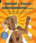 EL MANUAL DE TRUCOS Y ADIESTRAMIENTO CANINO de SUNDANCE, KYRA 