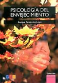 PSICOLOGIA DEL ENVEJECIMIENTO de FERNANDEZ LOPIZ, ENRIQUE 