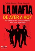 LA MAFIA DE AYER A HOY: LOS SECRETOS TRAS LA HISTORIA OFICIAL DEL CRIMEN ORGANIZADO di BALSAMO, W. 