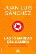 LAS DIEZ MAREAS DEL CAMBIO de SANCHEZ, JUAN LUIS 