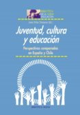 JUVENTUD, CULTURA Y EDUCACIN de TEZANOS, JOSE FELIX 