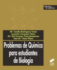 PROBLEMAS DE QUMICA PARA ESTUDIANTES DE BIOLOGA de RODRIGUEZ, M JOSEFALUCRECIA CAMPAYO, M DEL CARMEN