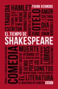 EL TIEMPO DE SHAKESPEARE de KERMODE, FRANK 
