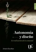 Autonomía Y Diseño. La Realización De Lo Comunal (ebook)