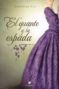 EL GUANTE Y LA ESPADA di LYS, JOSEPHINE 