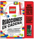 REACCIONES EN CADENA, DISEA Y CONSTRUYE SORPRENDENTES MQUINAS D E EFECTOS ENCADENADOS (LEGO) de MURPHY, PAT 