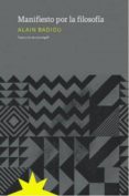 MANIFIESTO POR LA FILOSOFA de BADIOU, ALAIN 