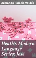 Heaths Modern Language Series: José (ebook)