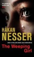 THE WEEPING GIRL: VAN VEETEREN MYSTERIES BOOK 8 di NESSER, HAKAN 