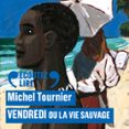 Vendredi Ou La Vie Sauvage (audiolibro)