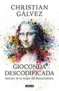 GIOCONDA DESCODIFICADA de GALVEZ, CHRISTIAN 