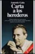 CARTA A LOS HEREDEROS (3 ED.) de GALA, ANTONIO 