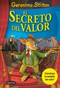 EL SECRETO DEL VALOR de STILTON, GERONIMO 