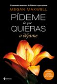 PIDEME LO QUE QUIERAS O DEJAME de MAXWELL, MEGAN 