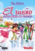 VIDA EN RATFORD 10: EL SUEO SOBRE HIELO DE COLETTE de STILTON, TEA 