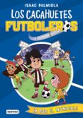 LOS CACAHUETES FUTBOLEROS 4. A POR EL MUNDIAL! de PALMIOLA, ISAAC 