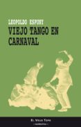 VIEJO TANGO EN CARNAVAL (EL VIEJO TOPO) di ESPUNY, LEOPOLDO 