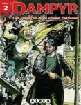 DAMPYR VOL 3 N 2: EL TEATRO DE LOS PASOS PERDIDOS di BOSELLI, MAURO ANDREUCCI, STEFANO MIGNACCO, L. 