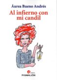 AL INFIERNO CON MI CANDIL di BUENO ANDRES, AUREA 