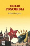 GRITAD CONCORDIA de FRAGUAS, RAFAEL 