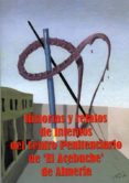 HISTORIA Y RELATOS DE INTERNOS DEL CENTRO PENITENCIARIO DE EL ACE EBUCHE DE ALMERIA di VV.AA