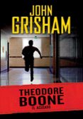 THEODORE BOONE 3: EL ACUSADO de GRISHAM, JOHN 