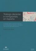 Trabajo Decente E Inmigrantes En España Por Ferran Camas Roda