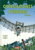 CIVILIZACIONES PERDIDAS di GUTIERREZ, PELLO 