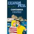 CANTABRIA ESCAPADA AZUL 2017 (2 ED.) de GARCIA MARIN, JESUS 