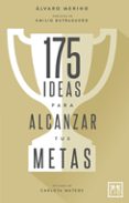 175 IDEAS PARA ALCANZAR TUS METAS di MERINO, ALVARO 