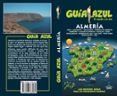 ALMERIA 2019 (GUIA AZUL) (5 ED.) de MONREAL, MANUEL 