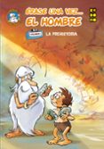 RASE UNA VEZ... EL HOMBRE NM. 01: LA PREHISTORIA de HADJIYANNAKIS, AFROULA 