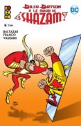 BILLY BATSON Y LA MAGIA DE SHAZAM! N 06 de BALTAZAR, ART 