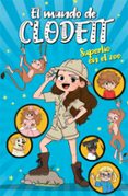 SUPERLIO EN EL ZOO (EL MUNDO DE CLODETT 3) de CLODETT 