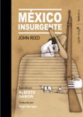 MEXICO INSURGENTE de REED, JOHN 