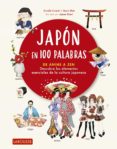 JAPON EN 100 PALABRAS. DE ANIME A ZEN di CIVARDI, ORNELLA BLAIR, GAVIN 