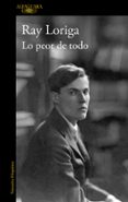 LO PEOR DE TODO de LORIGA, RAY 