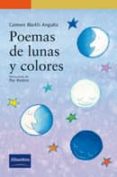 POEMAS DE LUNAS Y COLORES di MARTIN ANGUITA, CARMEN 