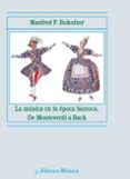 LA MUSICA EN LA EPOCA BARROCA: DE MONTEVERDI A BACH de BUKOFZER, MANFRED F. 
