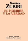 EL HOMBRE Y LA VERDAD de ZUBIRI, XAVIER 