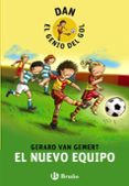 EL NUEVO EQUIPO (DAN EL GENIO DEL GOL) de GEMERT, GERARD VAN 