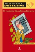 EL MISTERIO DEL SELLO MILLONARIO de SIERRA I FABRA, JORDI 