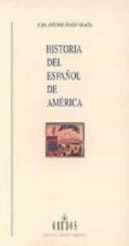 HISTORIA DEL ESPAOL DE AMERICA: TEXTOS Y CONTEXTOS di FRAGO GRACIA, JUAN A. 